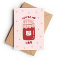 You're My Jam | Greeting Card